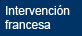Intervenci&oacute;n Francesa